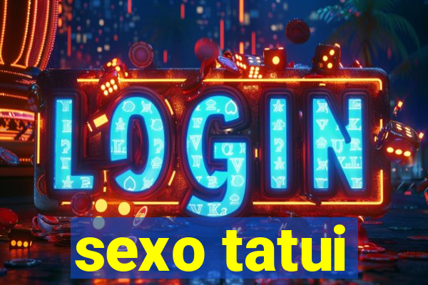 sexo tatui